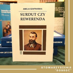 Surdut czy rewerenda. Opowieść o Edmundzie Bojanowskim.